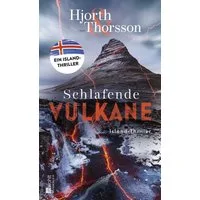 Schlafende Vulkane / Michael Hjorth, Bjarni Thorsson, Island-Thriller