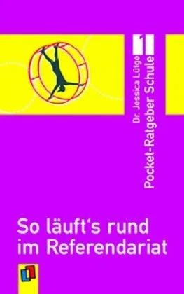 So läuft's rund im Referendariat [Broschiert] [2010] Lütge Jessica