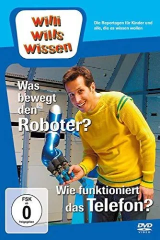 Willi will's wissen - Was bewegt den Roboter? / Wie funktioniert das Telefon? [DVD] [2011]