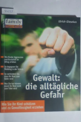 Gewalt: die alltägliche Gefahr
