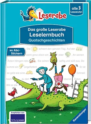 Das große Leserabe Leselernbuch: Quatschgeschichten - Leserabe ab der 1. Klasse - Erstlesebuch für Kinder ab 5 Jahren: alle 3 Lesestufen (Leserabe - Sonderausgaben)