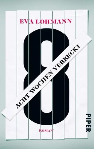 Acht Wochen verrückt: Roman [Taschenbuch] [2012] Lohmann Eva