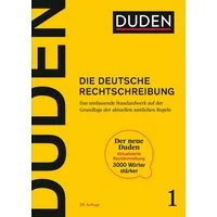 Duden - Die deutsche Rechtschreibung / diverse, Das umfassende Standardwerk auf der Grundlage der aktuellen amtlichen Regeln 2024