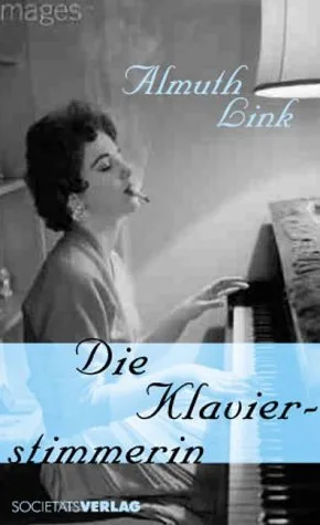 Die Klavierstimmerin [Gebundene Ausgabe] [2004] Link Almuth