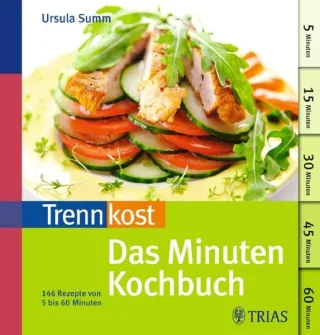 Trennkost - Das Minuten-Kochbuch: Über 140 Rezepte von 5 bis 60 Minuten [Broschiert] [2011] Summ Ursula