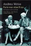 Paris war eine Frau : die Frauen von der Left Bank.