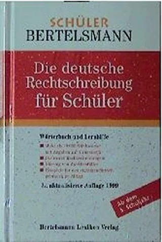 Bertelsmann. Die deutsche Rechtschreibung für Schüler. Wörterbuch und Lernhilfe. Ab dem 5. Schuljahr