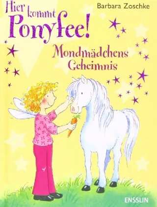 Hier kommt Ponyfee! Mondmädchens Geheimnis [Gebundene Ausgabe] [2005] Zoschke Barbara Beurenmeister Corina
