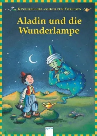 Aladin und die Wunderlampe: Kinderbuchklassiker zum Vorlesen