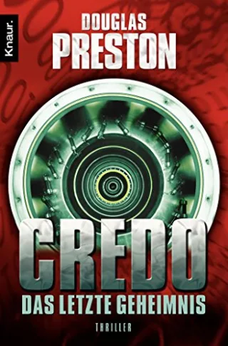 Credo: Das letzte Geheimnis [Taschenbuch] [2009] Preston Douglas Volk Katharina