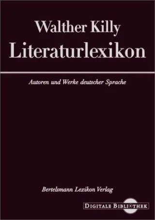 Walther Killy - Literaturlexikon (Digitale Bibliothek 9)