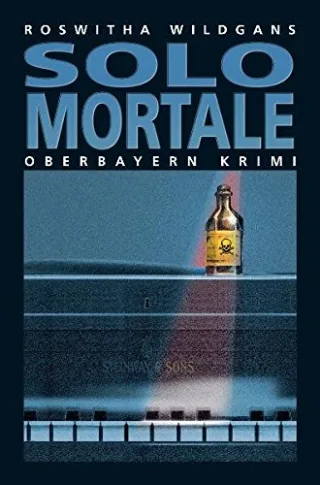 Solo Mortale: Oberbayern Krimi 2 [Taschenbuch] [2006] Wildgans Roswitha