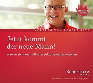 Jetzt kommt der neue Mann: Warum sich auch Männer jetzt bewegen werden