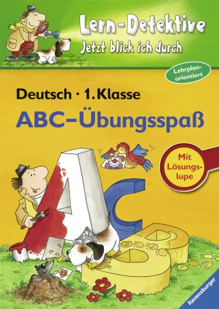 Lern-Detektive - Jetzt blick ich durch: ABC-Übungsspaß (1. Klasse)