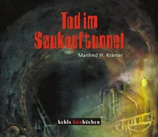 Tod im Saukopftunnel. Hörbuch. 3 Audio-CDs.