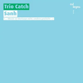 Sanh [Audio CD] Trio Catch Boglárka Pecze Eva Boesch Sun-Young Nam