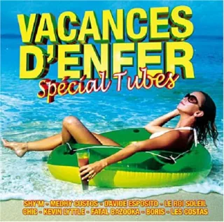 Vacances D'Enfer Spécial Tubes