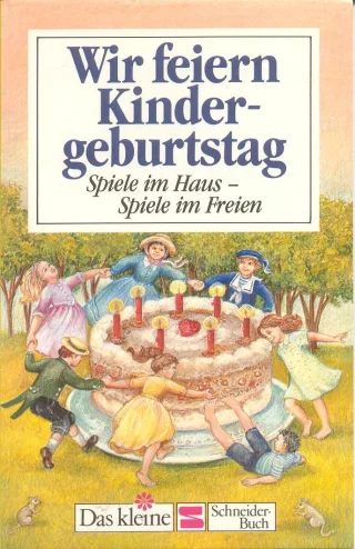 Wir feiern Kindergeburtstag - Spiele im Haus - Spiele im Ferien