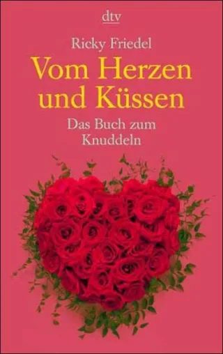 Vom Herzen und Küssen