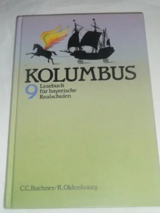 Kolumbus Lesebuch für bayerische Realschulen 9. Jahrgangsstufe