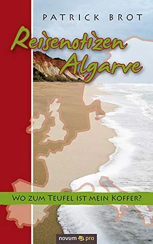 Reisenotizen Algarve: Wo Zum Teufel Ist Mein Koffer?