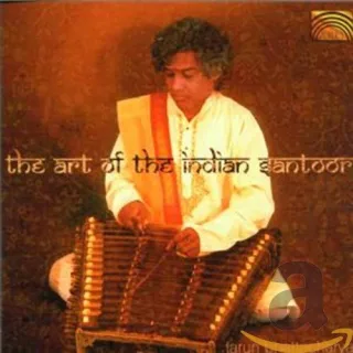 The Art of the Indian Santoor