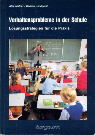 Verhaltensprobleme in der Schule. Lösungsstrategien für die Praxis