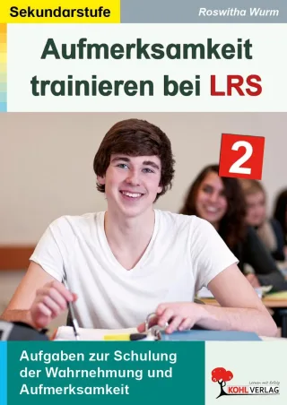 Aufmerksamkeit trainieren bei LRS: Aufgaben zur Schulung der Wahrnehmung und Aufmerksamkeit