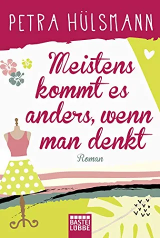 Meistens kommt es anders wenn man denkt: Roman (Hamburg-Reihe Band 6)