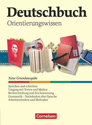 Deutschbuch - Neue Grundausgabe: 5.-10. Schuljahr - Orientierungswissen: Schülerbuch [Taschenbuch] [2011] Schurf Bernd Wagener Andrea