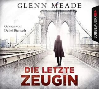 Die letzte Zeugin [Audio CD] [2015] Meade Glenn Audible GmbH audible.de bei amazon Bierstedt Detlef Meddekis Karin