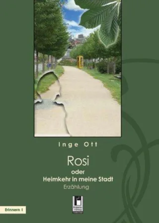 Rosi: oder Heimkehr in meine Stadt