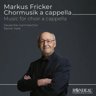 Markus Fricker: Chorwerke a Cappella