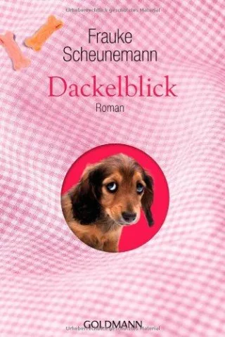 Dackelblick: Roman - Hochwertig veredelte Geschenkausgabe