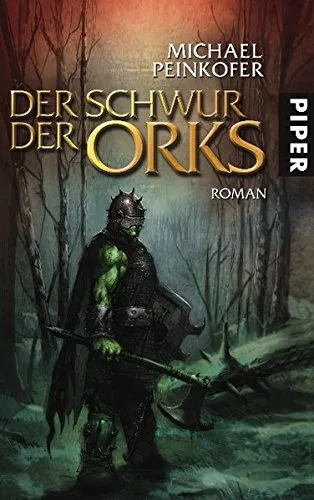 Der Schwur der Orks: Roman (Orks 2) [Gebundene Ausgabe] [2007] Peinkofer Michael