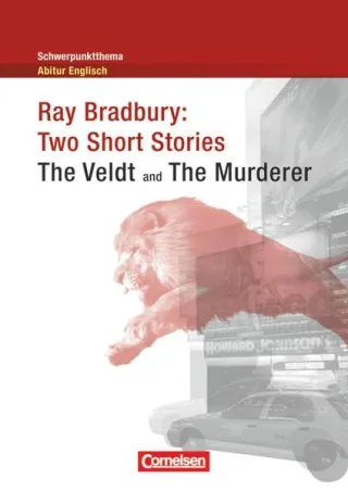 Schwerpunktthema Abitur Englisch: Ray Bradbury: Two Short Stories: Textheft