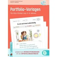 Portfolio-Vorlagen für Kita-Kinder von 3–6 Jahren / Kornelia Schlaaf-Kirschner, Diana A. Gerhardt, passend zum Beobachtungsbogen mit der Entwicklungsschnecke - aktualisierte, überarbeitete Ausgabe
