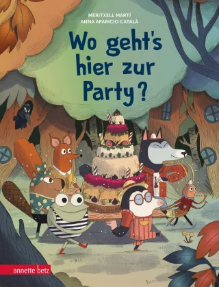 Wo geht?s hier zur Party?: Ein herrlich originelles Bilderbuch zum Mitraten und Suchen
