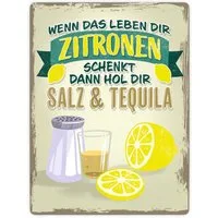 speecheese Metallschild Wenn das Leben dir Zitronen schenkt dann hol Salz & Tequila