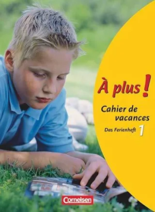 À plus! - Ausgabe 2004: Band 1 - Cahier de vacances [Taschenbuch] [2010] Jorißen Catherine
