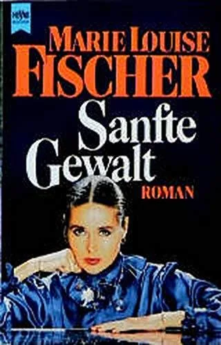 Sanfte Gewalt : Roman