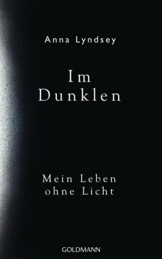 Im Dunklen: Mein Leben ohne Licht [Gebundene Ausgabe] [2015] Lyndsey Anna Schmidt Sibylle