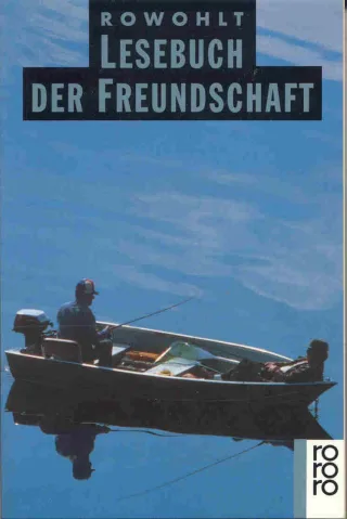 Rowohlt Lesebuch der Freundschaft