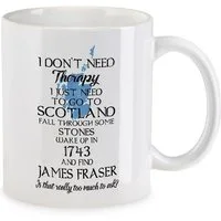 Urban Backwoods Tasse I Don't Need Therapy Kaffeetasse Outlander Jamie Claire Fraser 1314, 1-tlg., Keramik, William Schottland Wallace Scotland