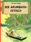 Tim und Struppi Carlsen Comics Bd.18 Der Arumbaya-Fetisch (Tintin Allemand)