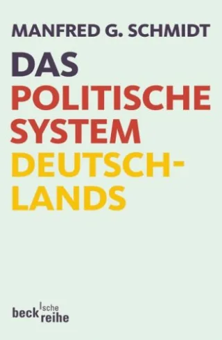 Das politische System Deutschlands: Institutionen Willensbildung und Politikfelder