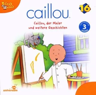 Caillou 16/Audio:Caillouder Maler und Weitere [Audio CD] Caillou