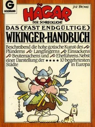 Hägar der Schreckliche. Das (fast endgültige) Wikinger- Handbuch