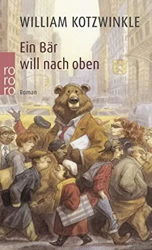 Ein Bär will nach oben [Taschenbuch] [1998] Kotzwinkle William Pfitzinger Hans