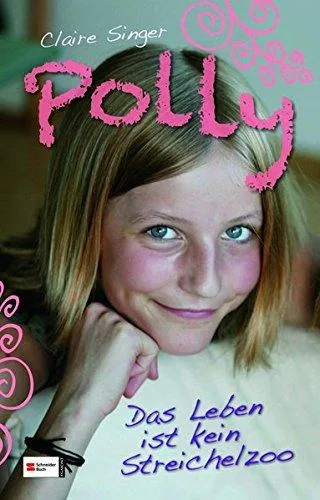 Polly Band 02: Das Leben ist kein Streichelzoo